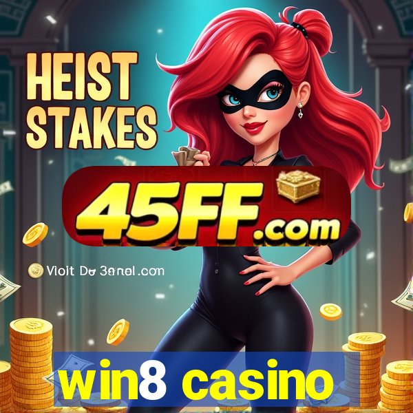 win8 casino